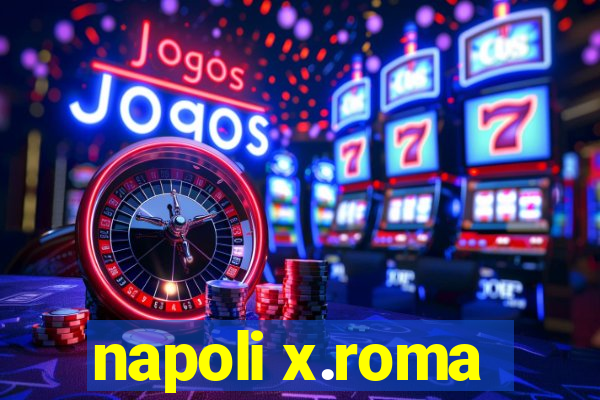 napoli x.roma